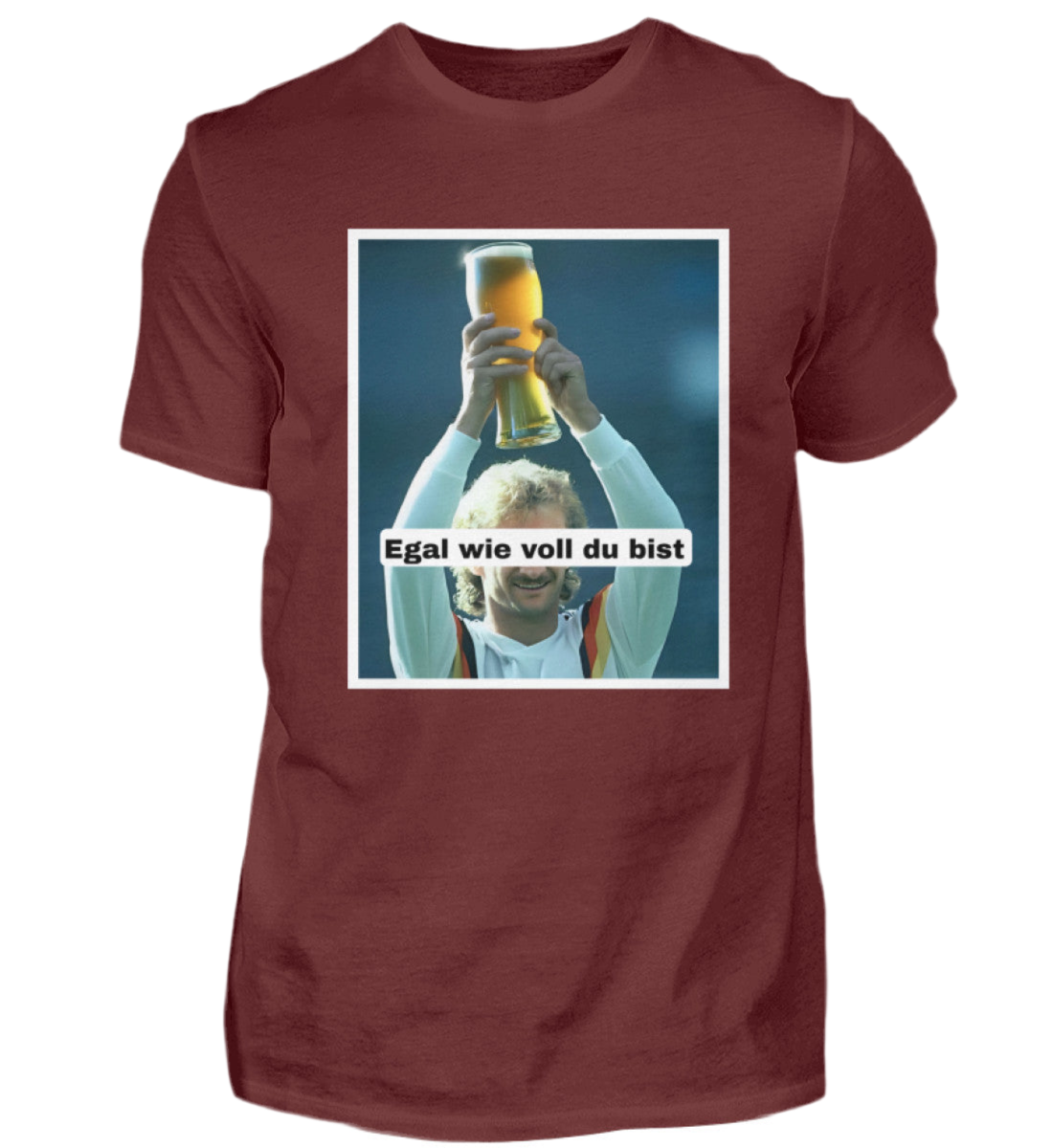 Egal wie voll du bist - Premiumshirt
