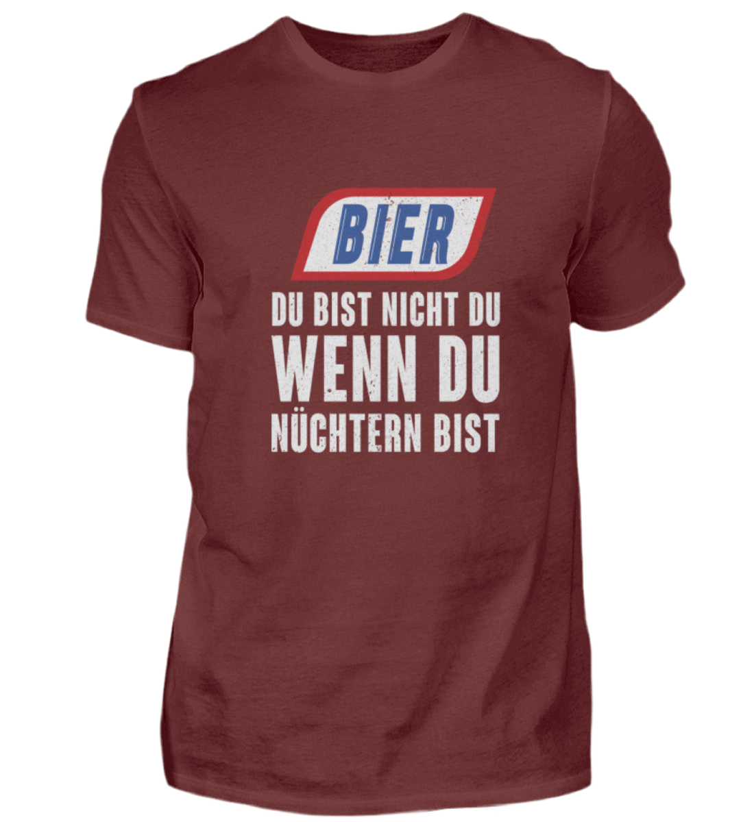 Du bist nicht du wenn du Nüchtern bist - Premiumshirt