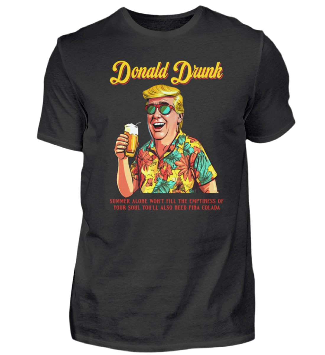 Donald Drunk  - Premiumshirt