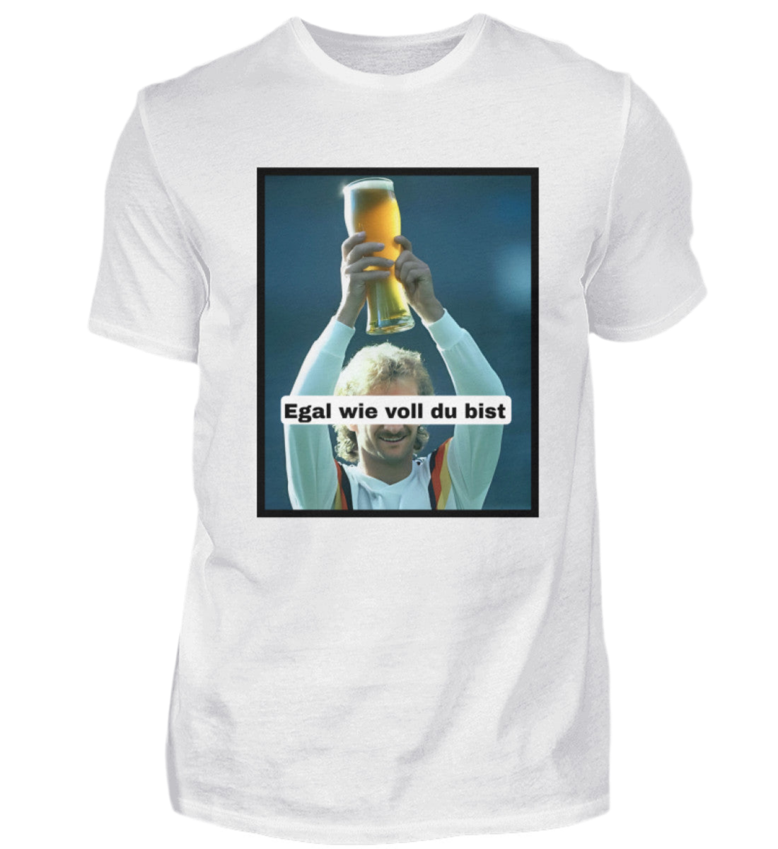 Egal wie voll du bist  - Premiumshirt