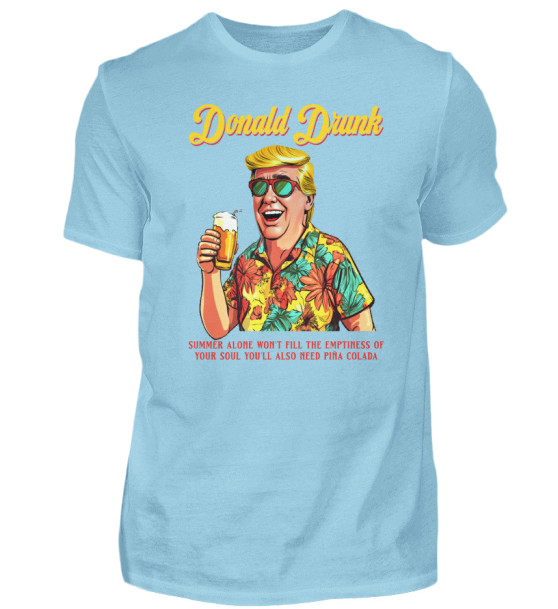 Donald Drunk  - Premiumshirt