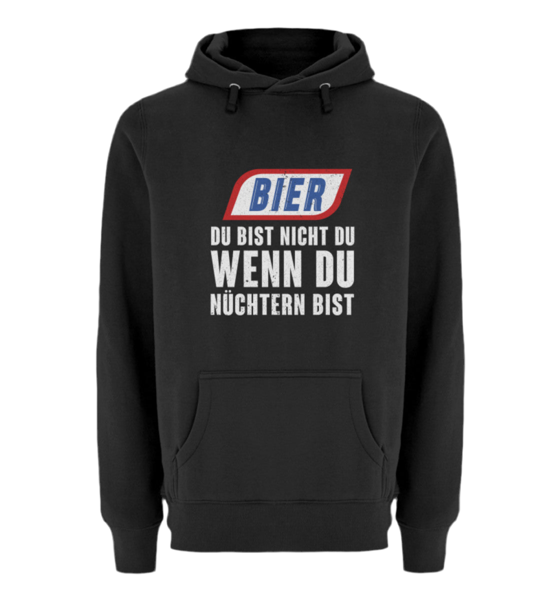 Du bist nicht du wenn du nüchtern bist  - Premium Kapuzenpullover