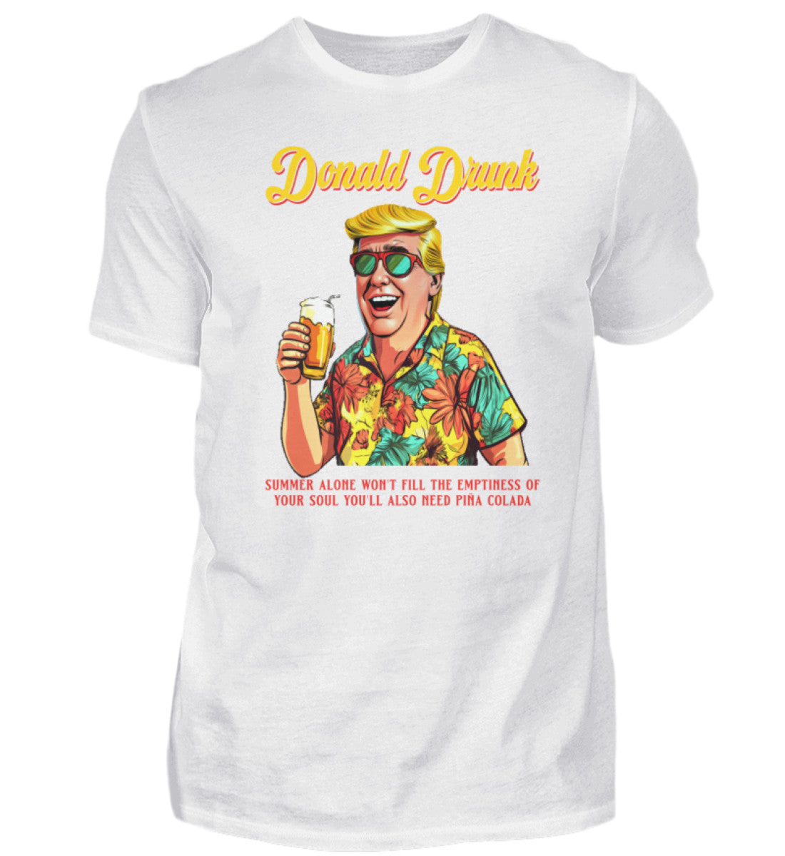 Donald Drunk  - Premiumshirt