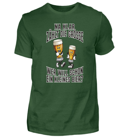 Wer will schon ein kleines Bier  - Premiumshirt