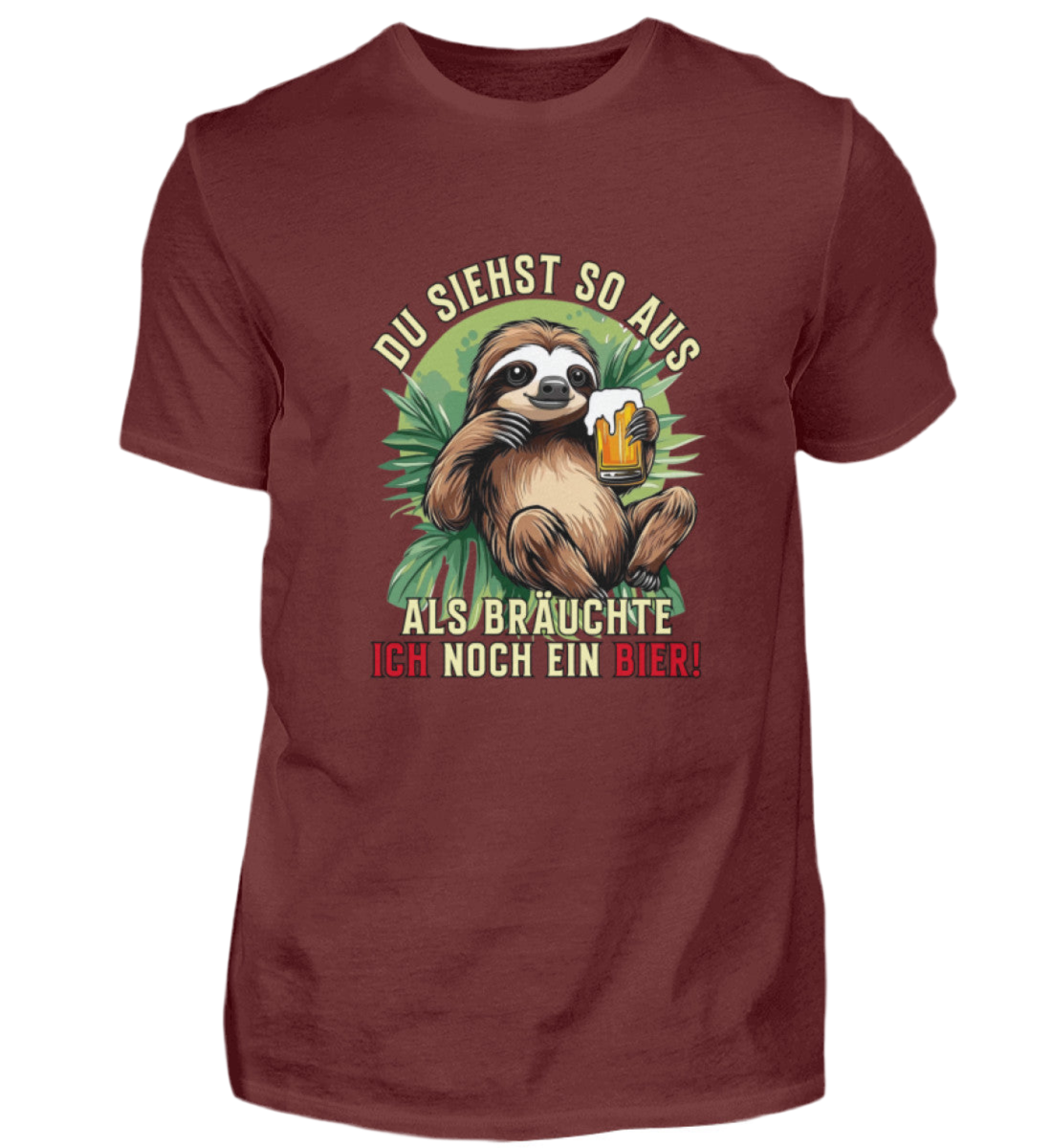 Du siehst aus als bräuchte ich noch ein Bier  - Premiumshirt